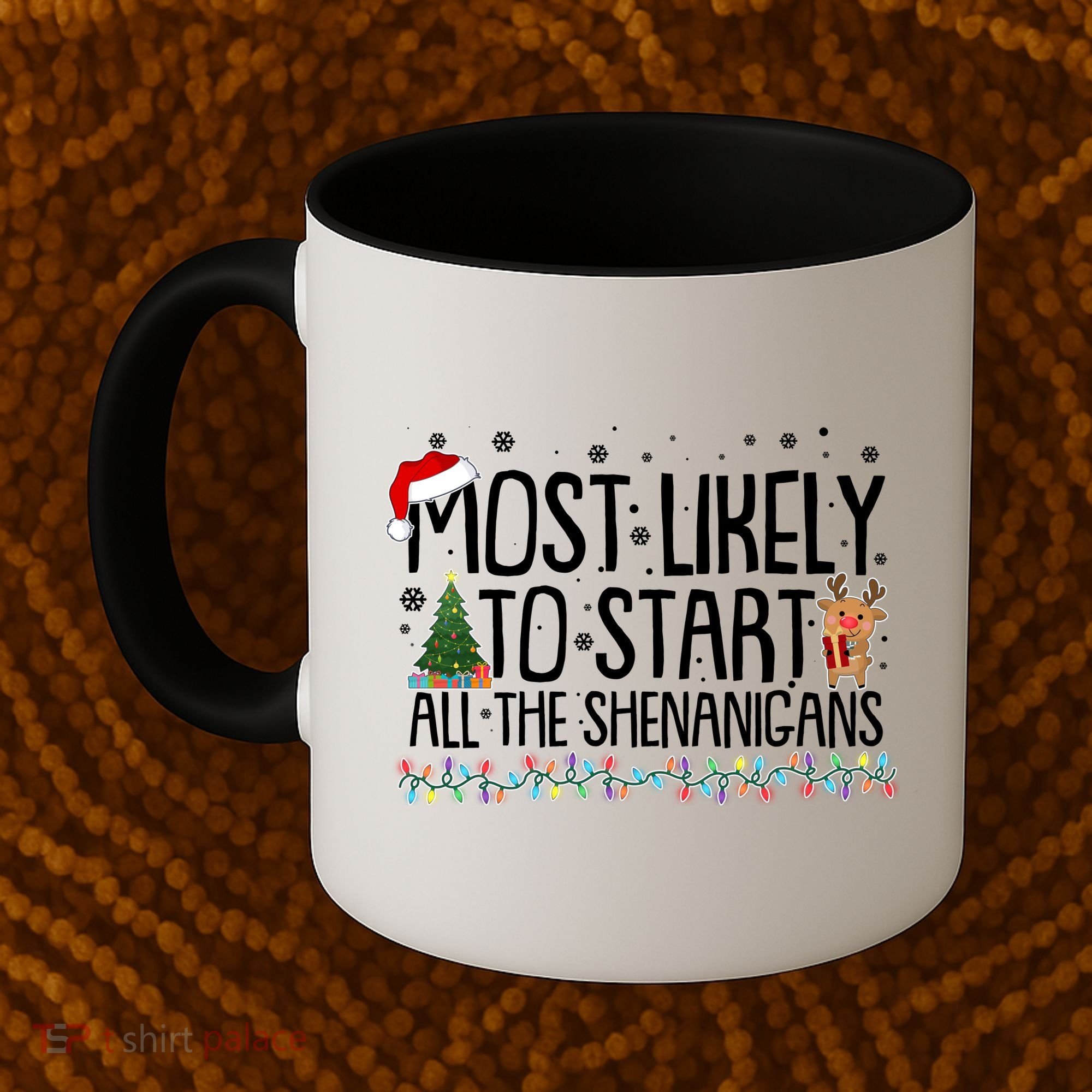 Funny Christmas Most Likely To Start All The Shenanigans Coffee Mug