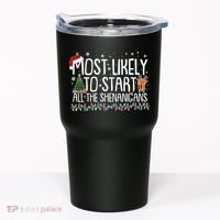 Funny Christmas Most Likely To Start All The Shenanigans Tumbler thumb 0