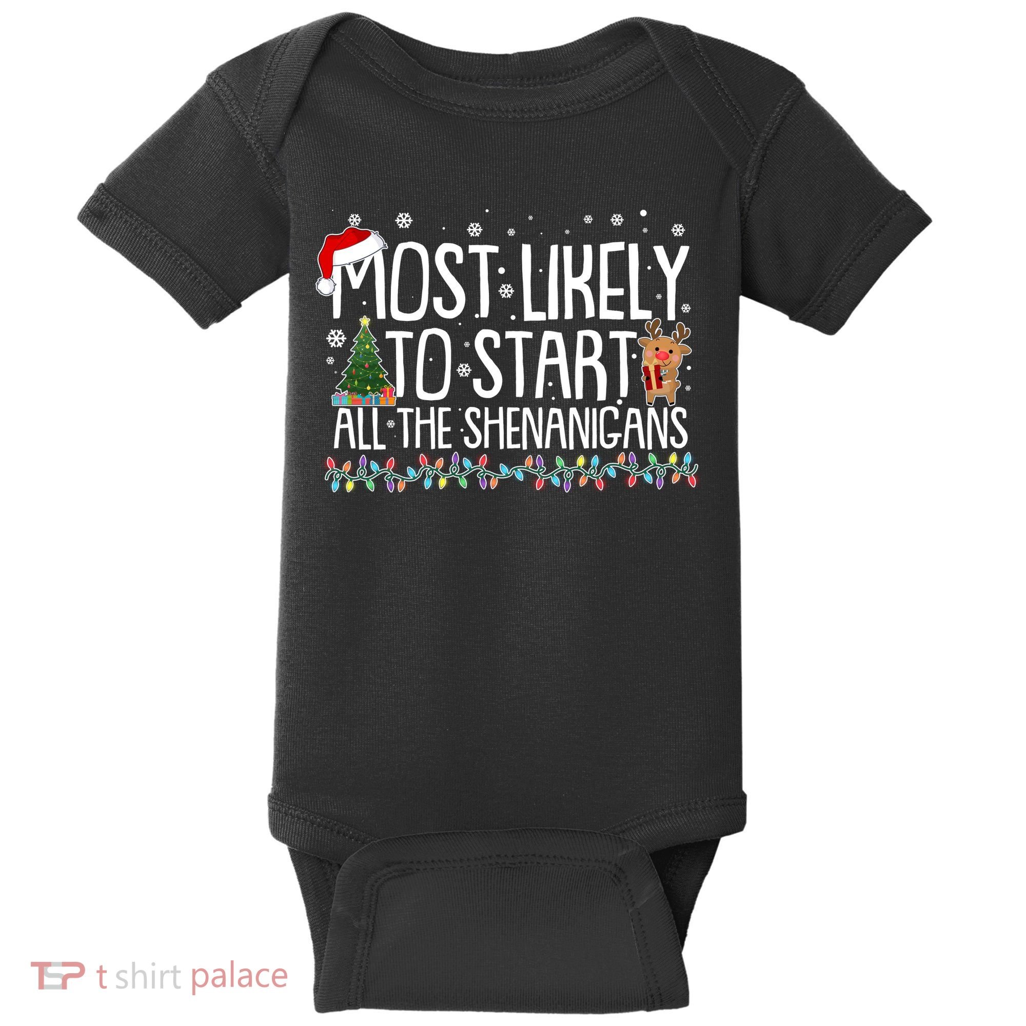 Funny Christmas Most Likely To Start All The Shenanigans Baby Bodysuit
