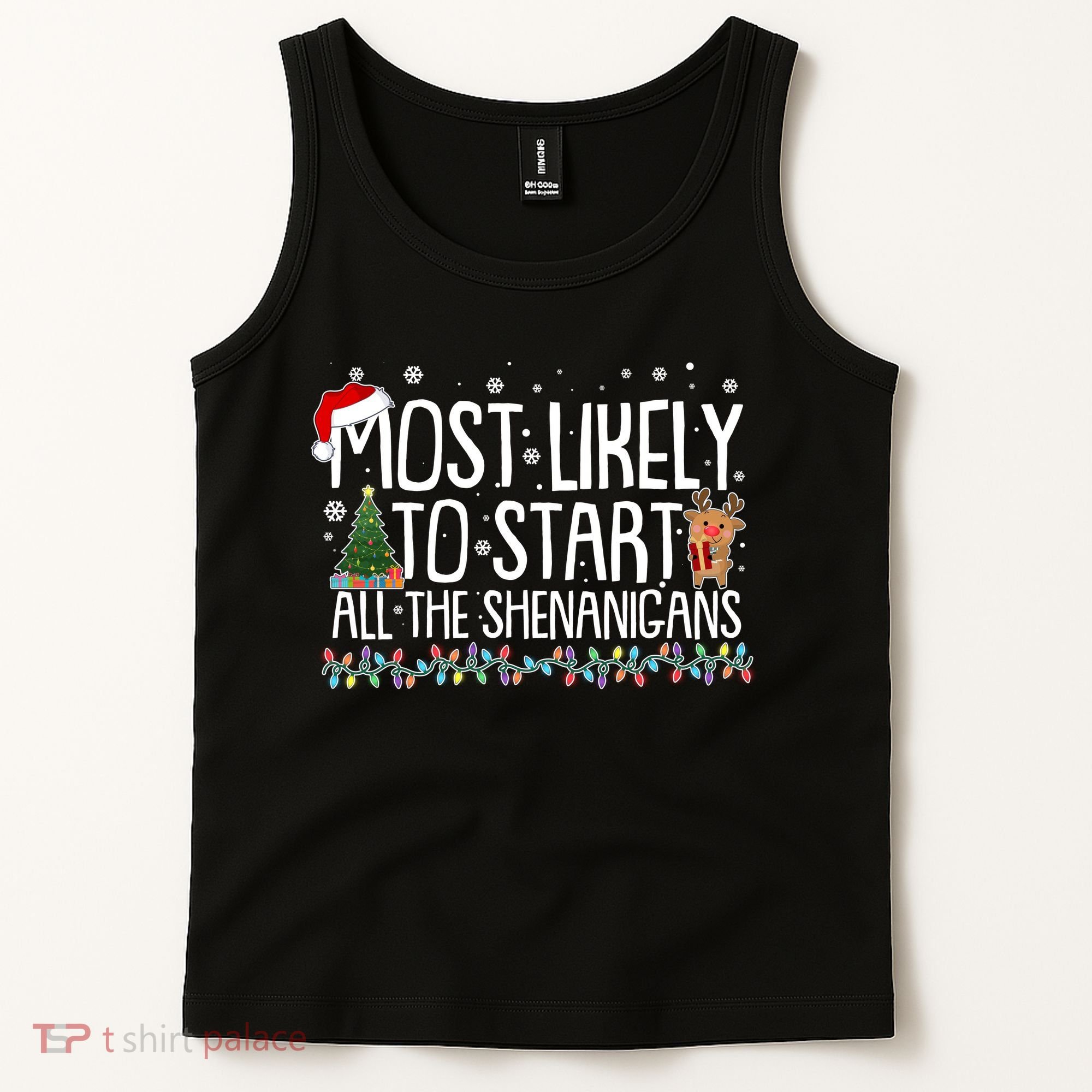 Funny Christmas Most Likely To Start All The Shenanigans Tank Top