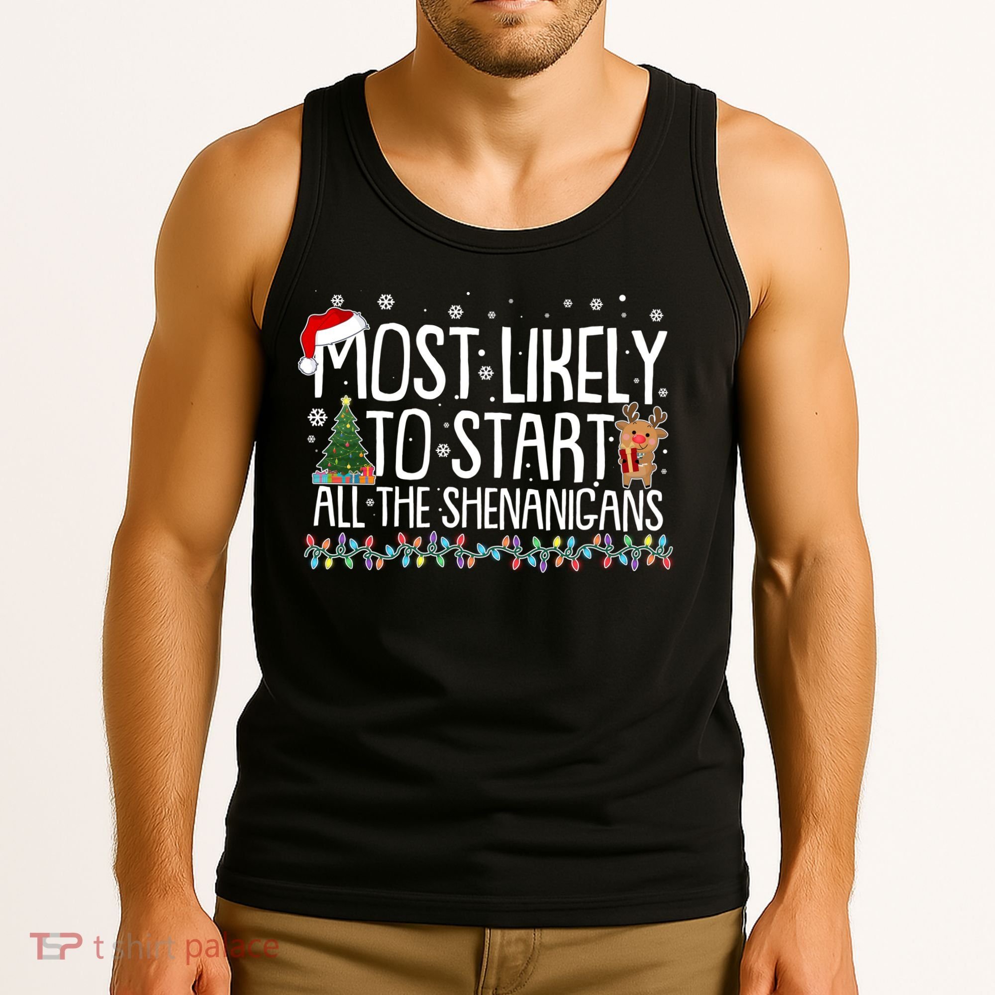 Funny Christmas Most Likely To Start All The Shenanigans Tank Top