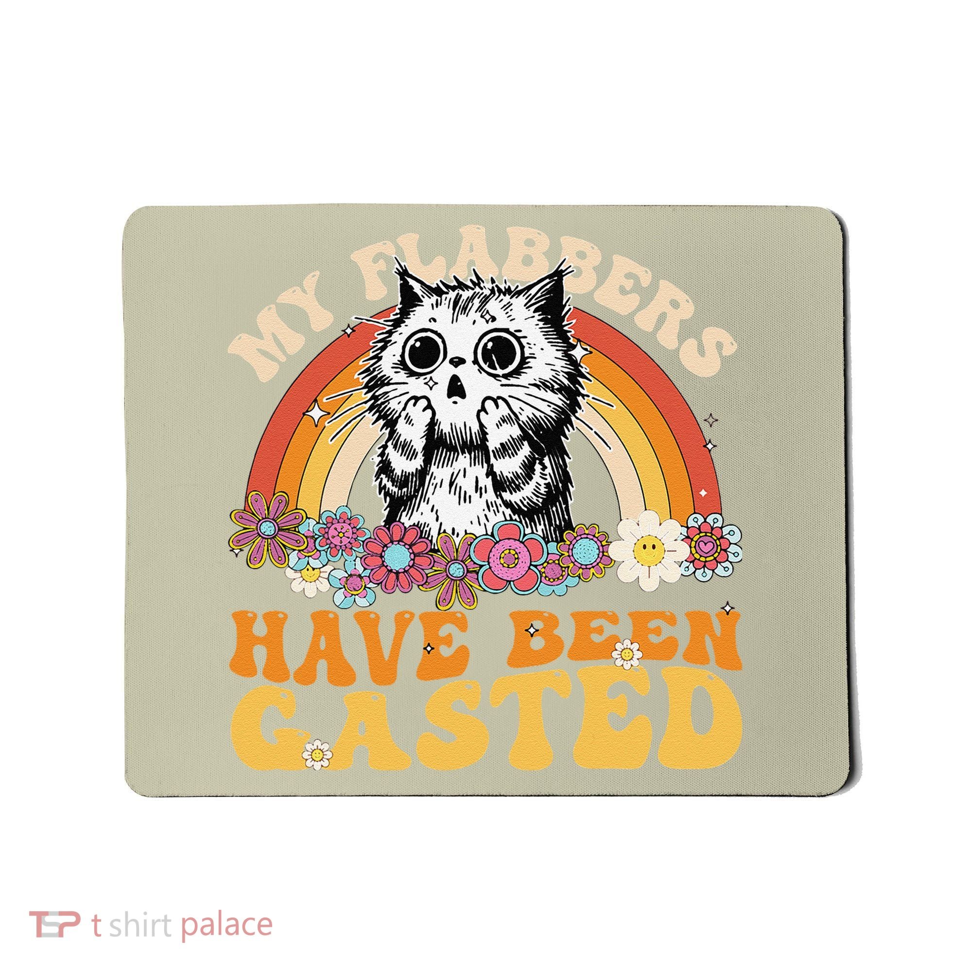 Funny Cat Meme My Flabbers Have Been Gasted Mousepad