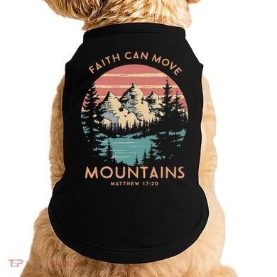 Faith Can Move Mountains Religious Christian Camping Gift Doggie Tank