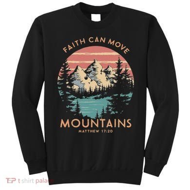 Faith Can Move Mountains Religious Christian Camping Gift Sweatshirt