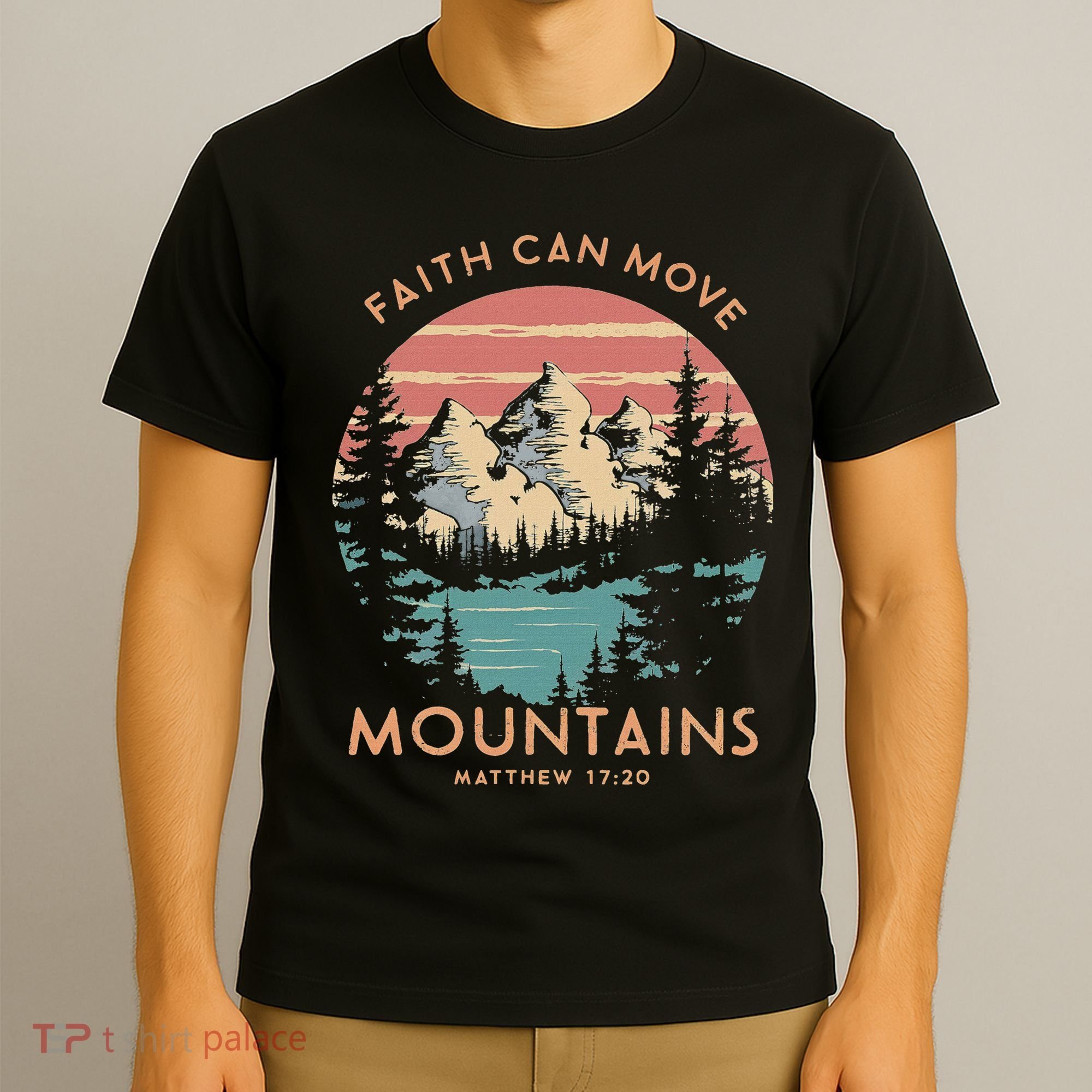 Faith Can Move Mountains Religious Christian Camping Gift T-Shirt