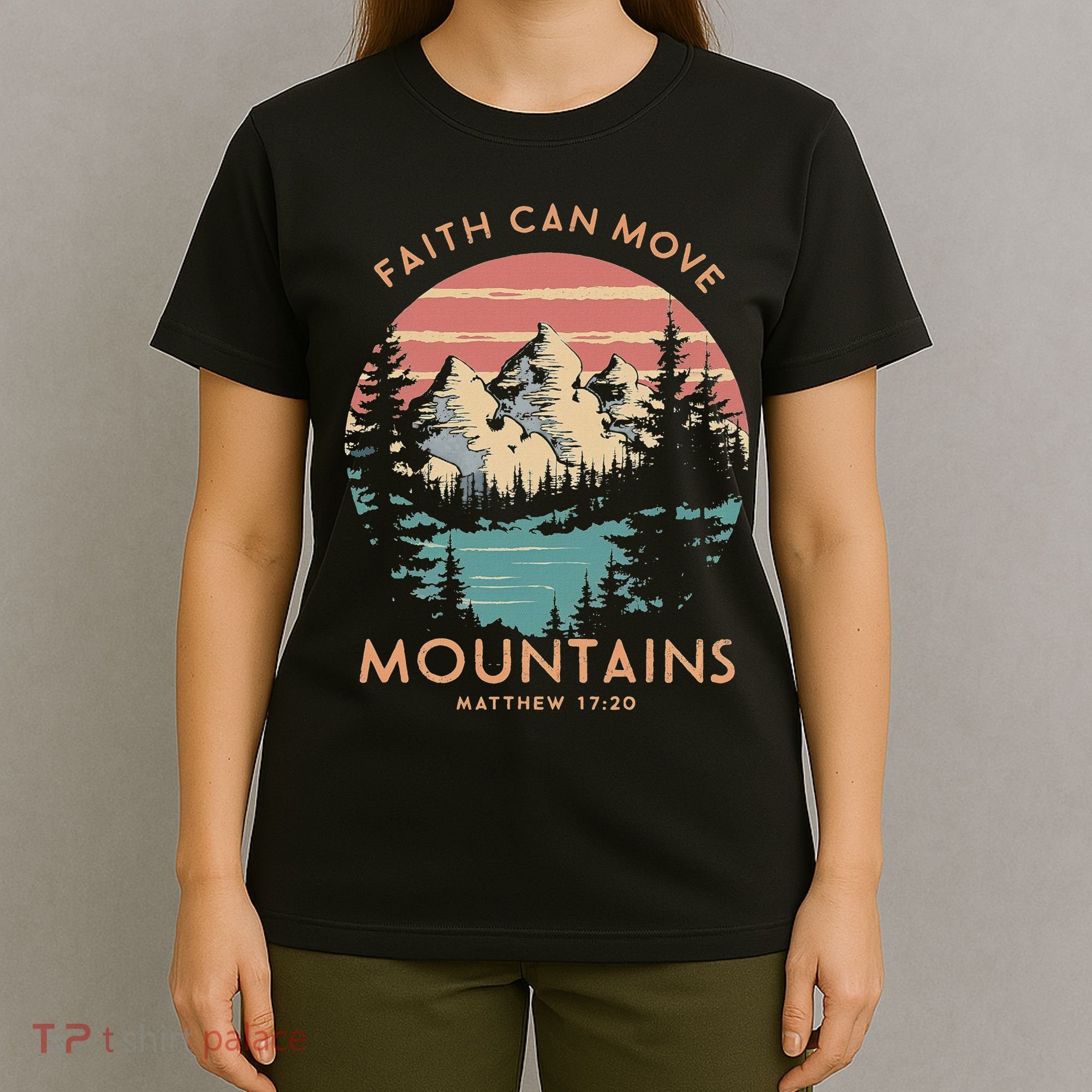 Faith Can Move Mountains Religious Christian Camping Gift T-Shirt
