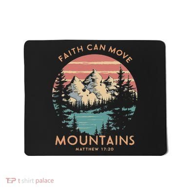 Faith Can Move Mountains Religious Christian Camping Gift Mousepad