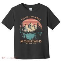 Faith Can Move Mountains Religious Christian Camping Gift Toddler T-Shirt thumb 0