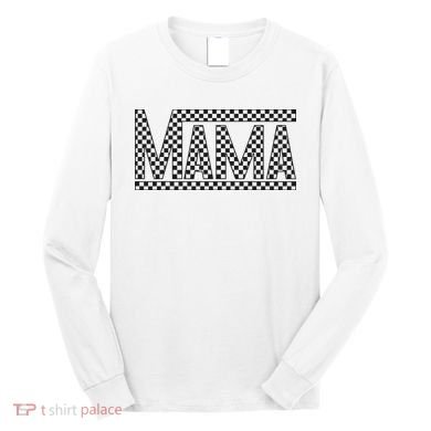Funny Checkered Mama Black White Gift Wo Long Sleeve Shirt