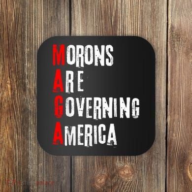 Funny Cool Morons Are Governing America Coaster