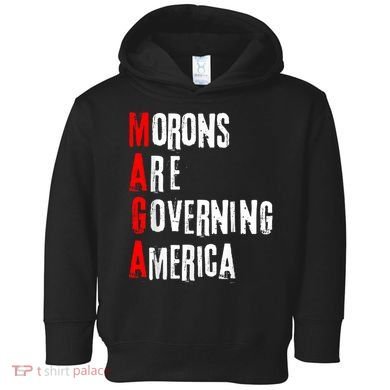 Funny Cool Morons Are Governing America Toddler Hoodie