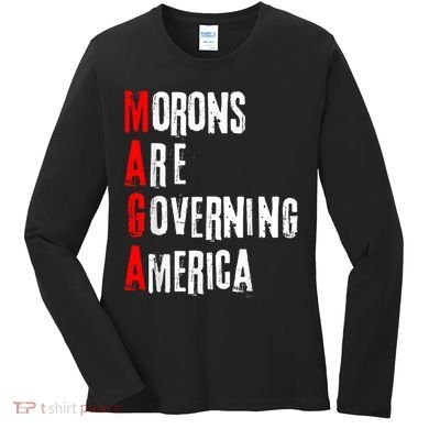 Funny Cool Morons Are Governing America Women's Long Sleeve Shirt