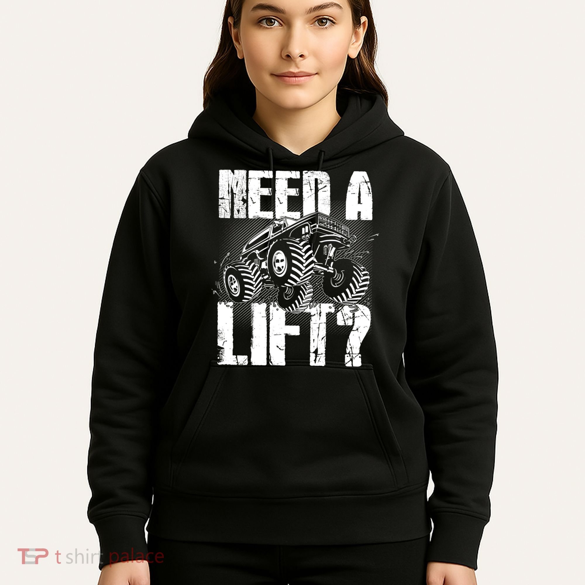 Funny Cool Monster Truck Need A Lift Hoodie