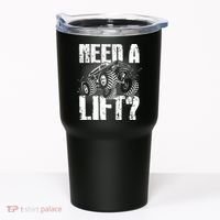 Funny Cool Monster Truck Need A Lift Tumbler thumb 0