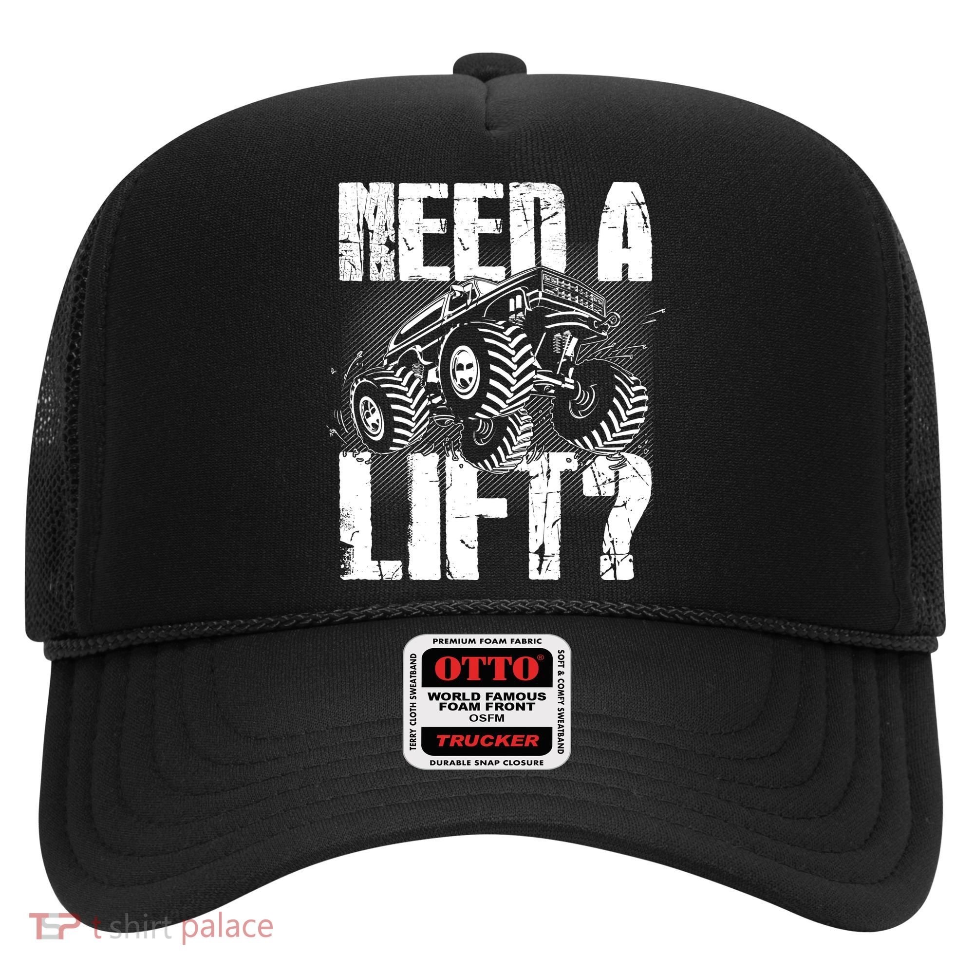 Funny Cool Monster Truck Need A Lift Hat