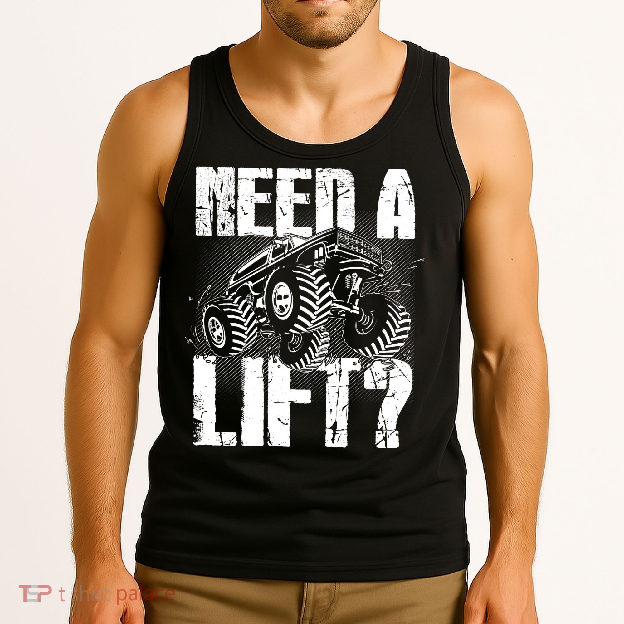 Funny Cool Monster Truck Need A Lift Tank Top