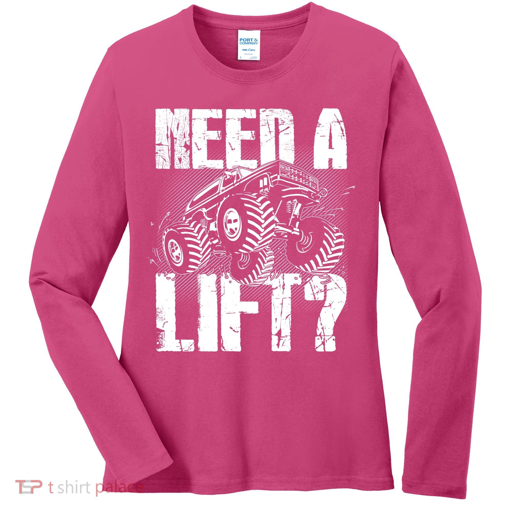 Funny Cool Monster Truck Need A Lift Women's Long Sleeve Shirt