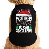 Funny Christmas Most Likely To Call Santa Bruh Doggie Tank thumb 0