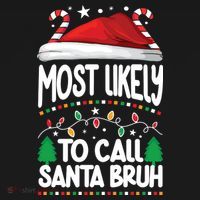 Funny Christmas Most Likely To Call Santa Bruh Women's Hoodie thumb 2