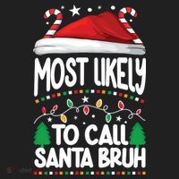 Funny Christmas Most Likely To Call Santa Bruh Tumbler thumb 3