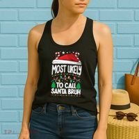 Funny Christmas Most Likely To Call Santa Bruh Women's Tank Top thumb 2