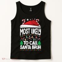 Funny Christmas Most Likely To Call Santa Bruh Tank Top thumb 2