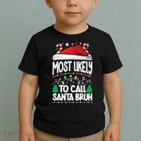 Funny Christmas Most Likely To Call Santa Bruh Toddler T-Shirt thumb 2