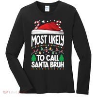 Funny Christmas Most Likely To Call Santa Bruh Women's Long Sleeve Shirt thumb 0