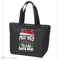 Funny Christmas Most Likely To Call Santa Bruh Tote Bag thumb 3