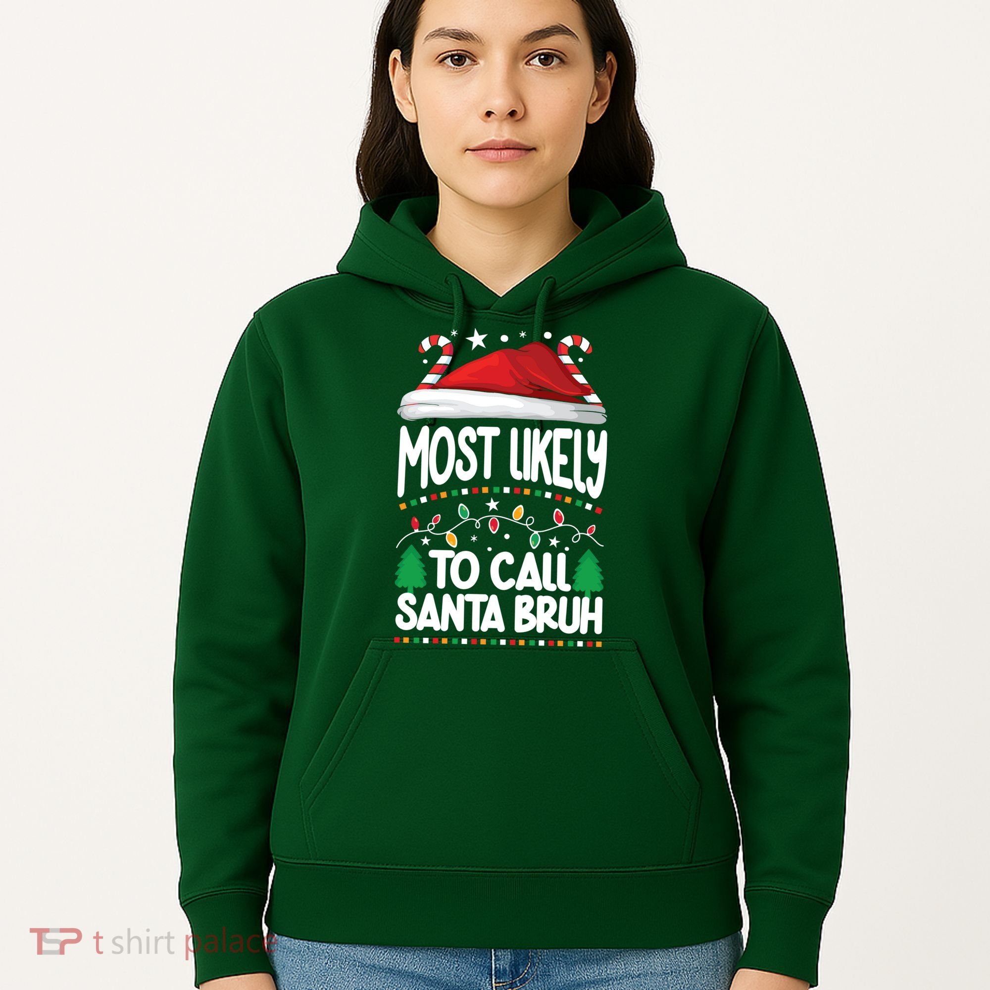 Funny Christmas Most Likely To Call Santa Bruh Hoodie