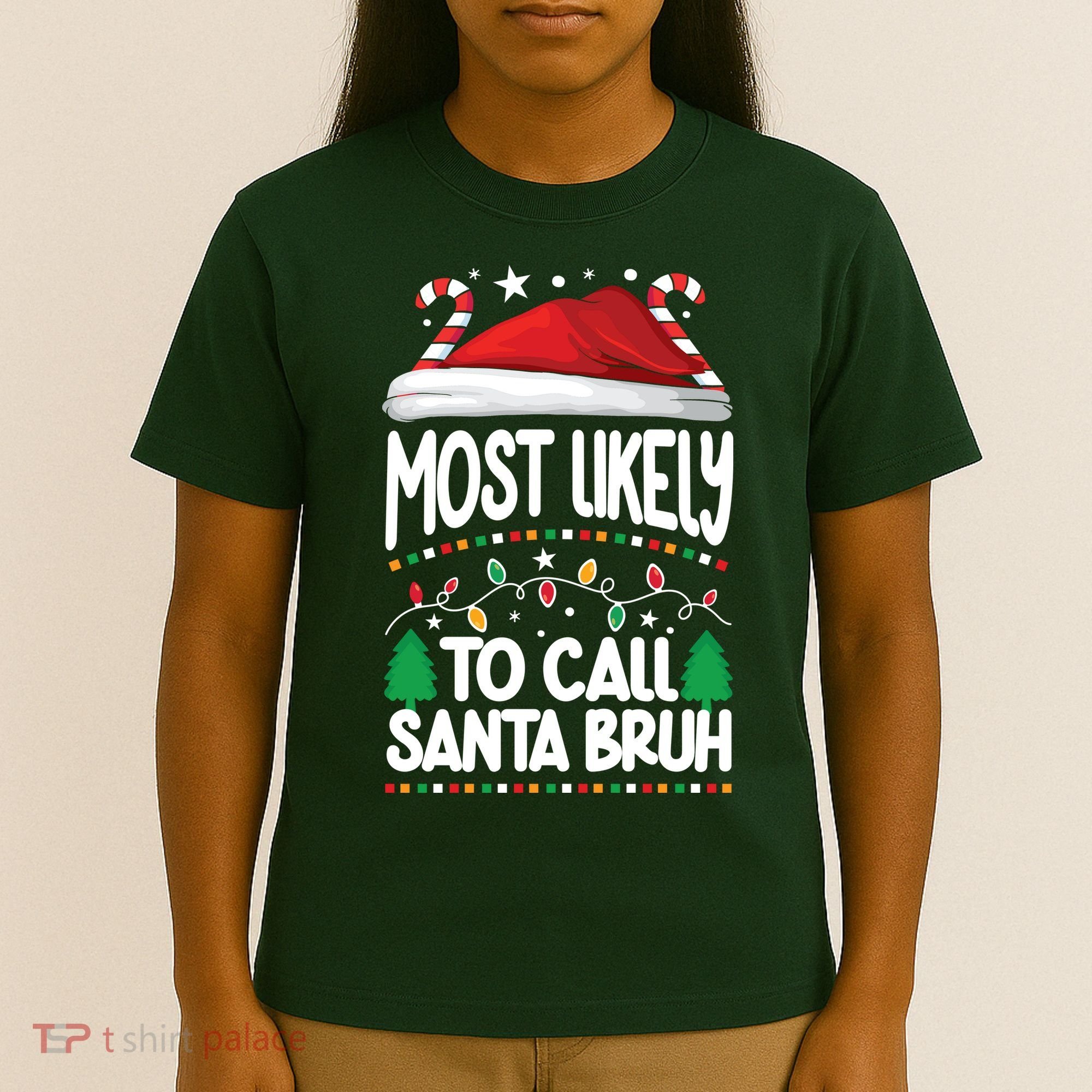 Funny Christmas Most Likely To Call Santa Bruh T-Shirt