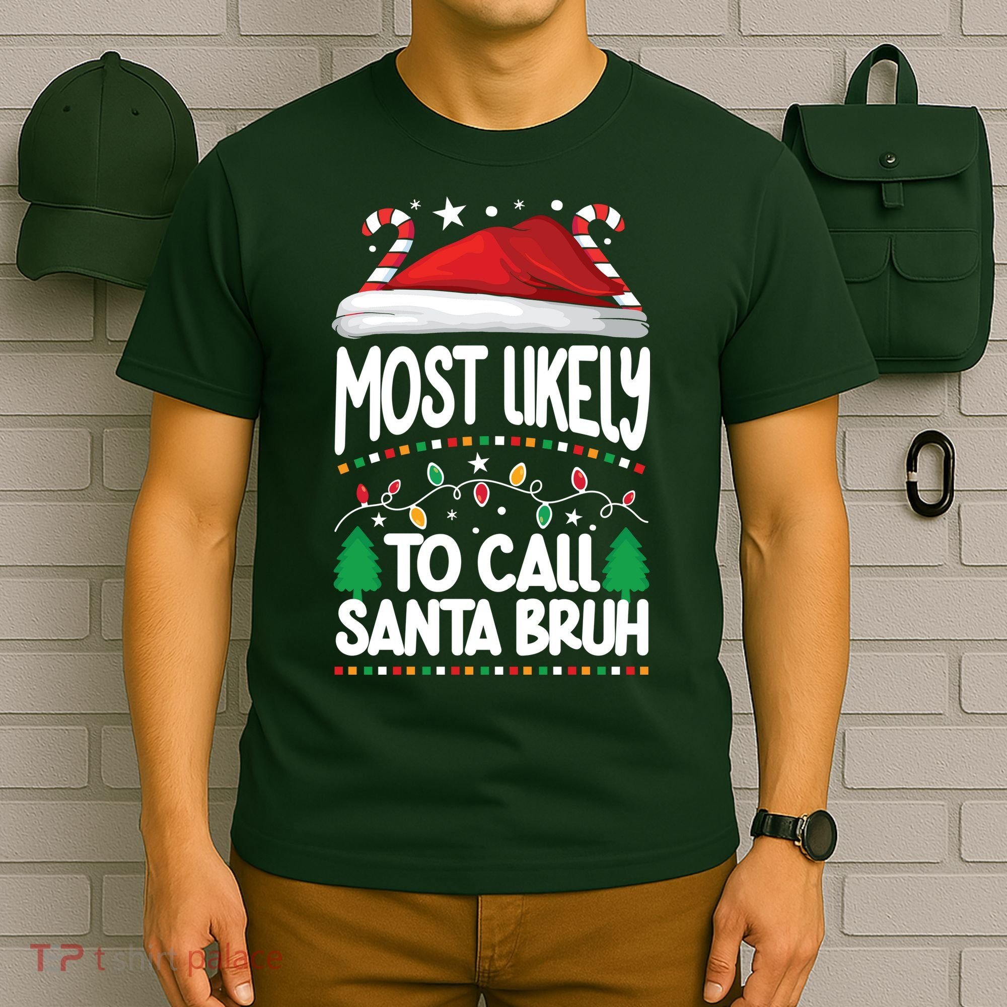 Funny Christmas Most Likely To Call Santa Bruh T-Shirt