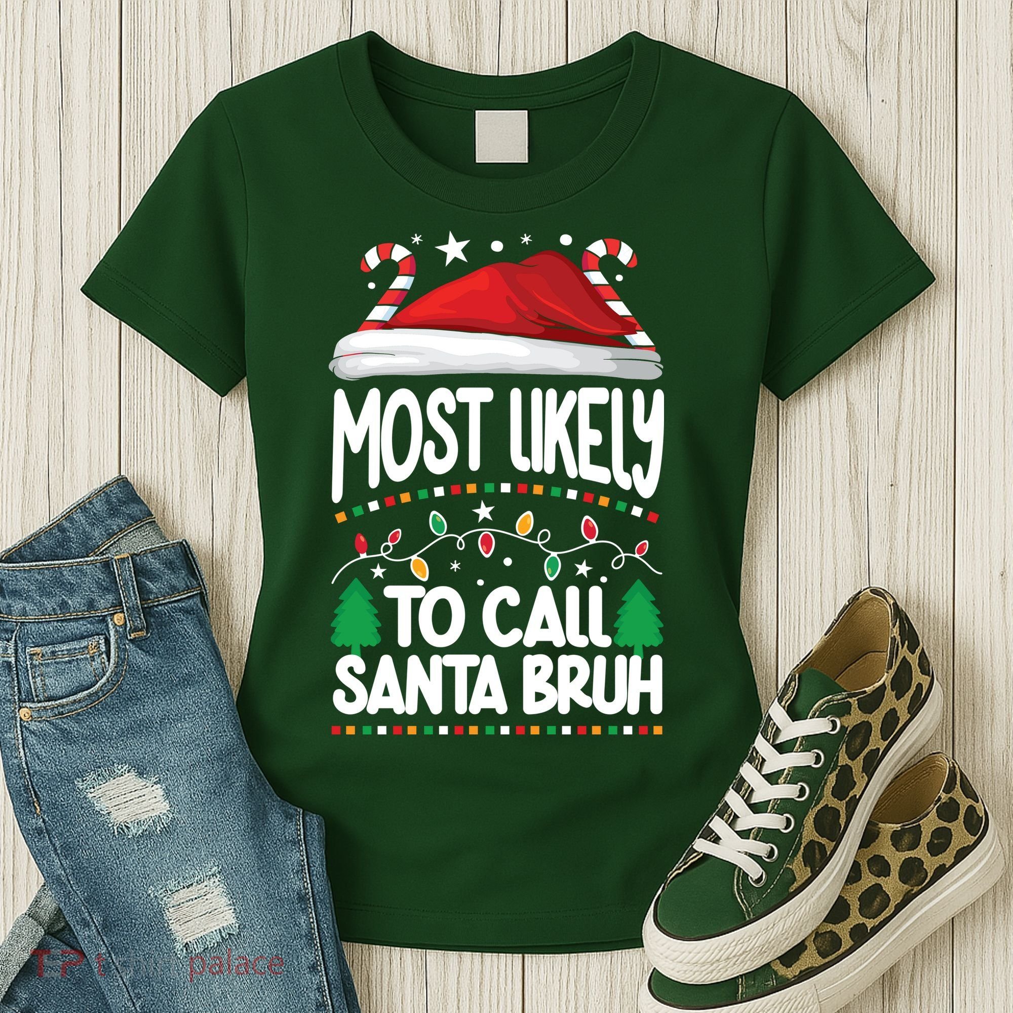 Funny Christmas Most Likely To Call Santa Bruh Women's T-Shirt