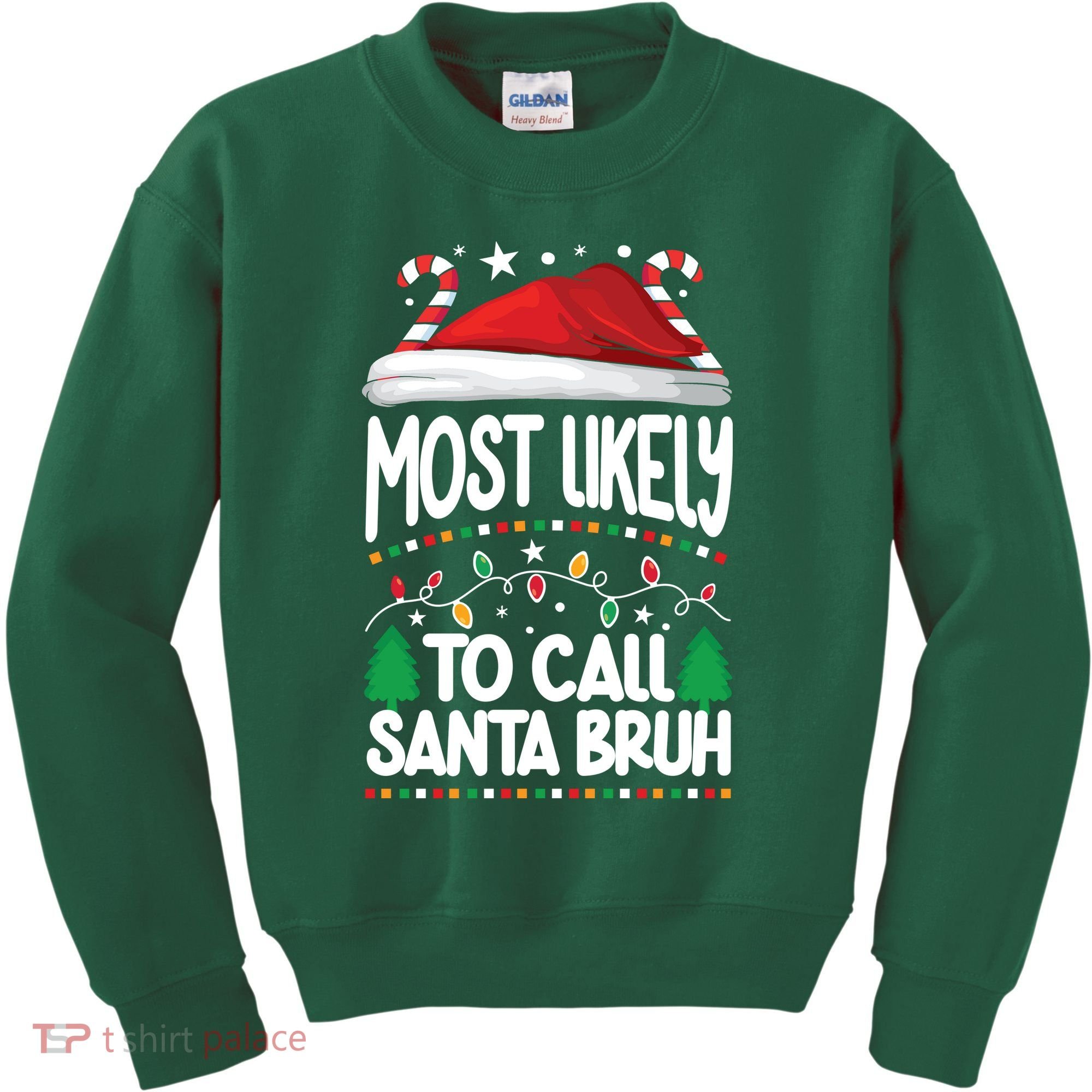 Funny Christmas Most Likely To Call Santa Bruh Kids Sweatshirt