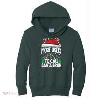 Funny Christmas Most Likely To Call Santa Bruh Kids Hoodie thumb 0