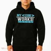 Funny Coder My Code Works I Have No Idea Why Hoodie thumb 2