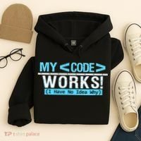 Funny Coder My Code Works I Have No Idea Why Hoodie thumb 4
