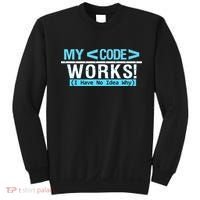 Funny Coder My Code Works I Have No Idea Why Sweatshirt thumb 0