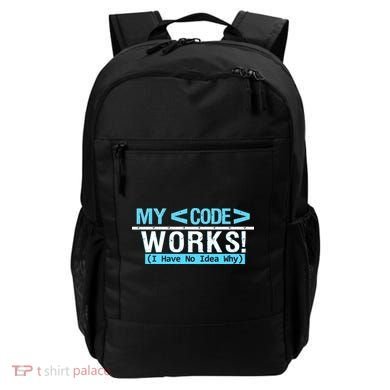 Funny Coder My Code Works I Have No Idea Why Backpack