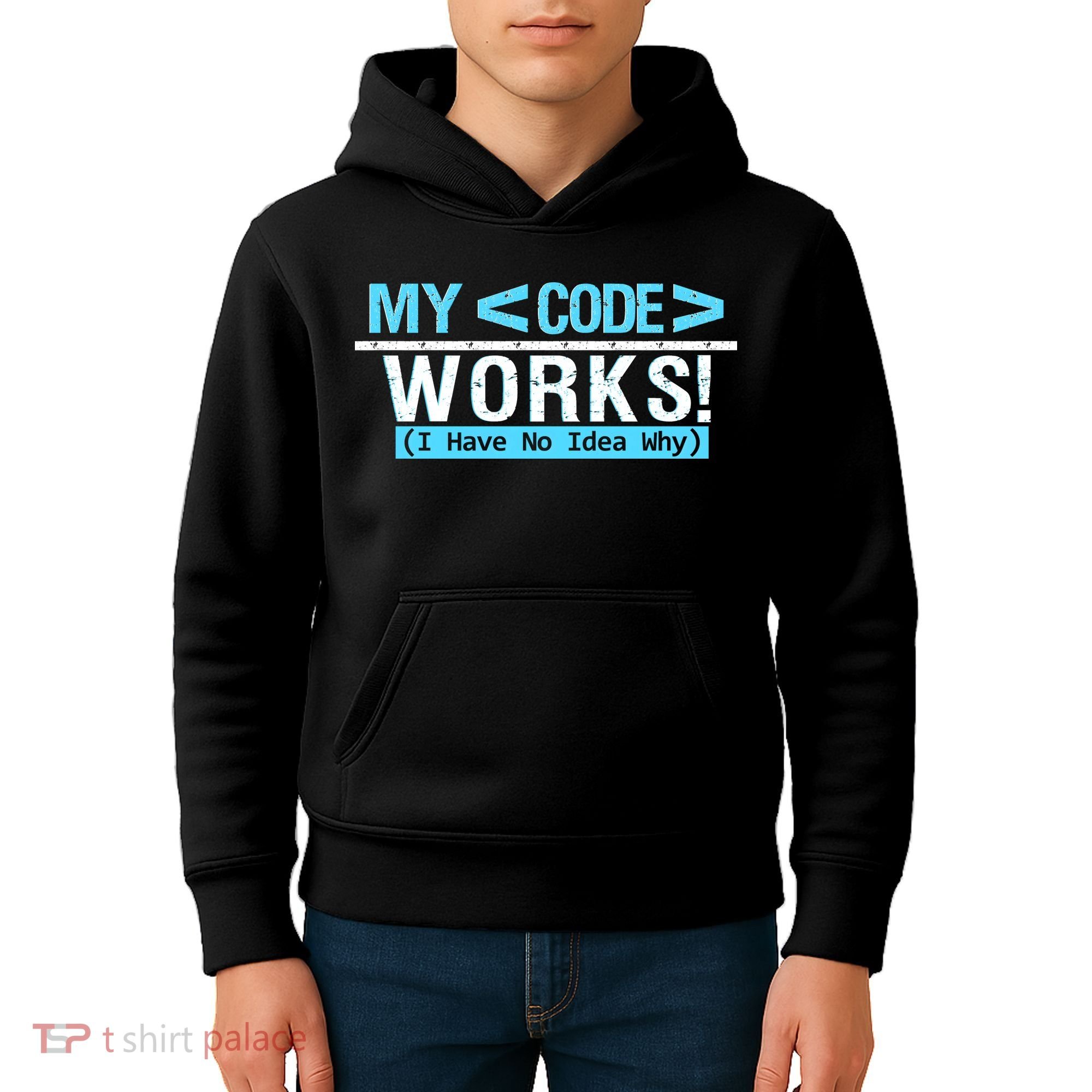 Funny Coder My Code Works I Have No Idea Why Kids Hoodie