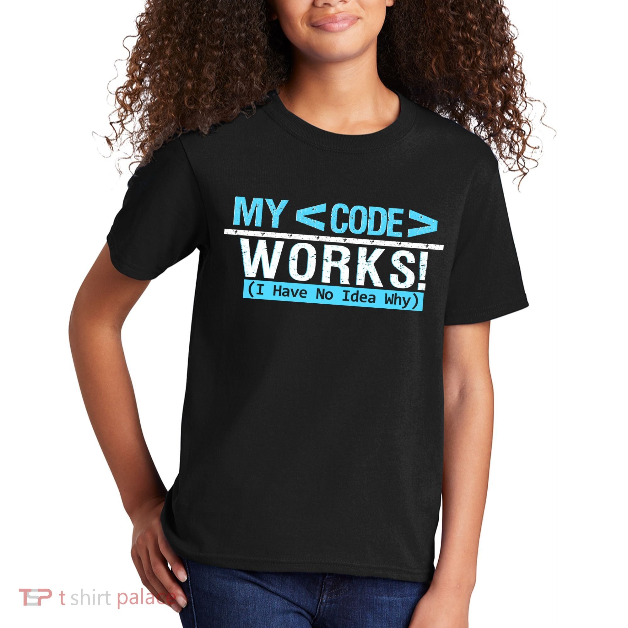 Funny Coder My Code Works I Have No Idea Why Kids T-Shirt