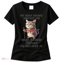 Funny Cat My Body Knows How Old I Am But Mind Refuses Women's T-Shirt thumb 0