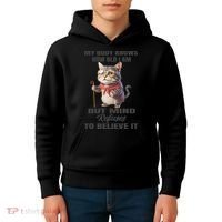 Funny Cat My Body Knows How Old I Am But Mind Refuses Kids Hoodie thumb 4