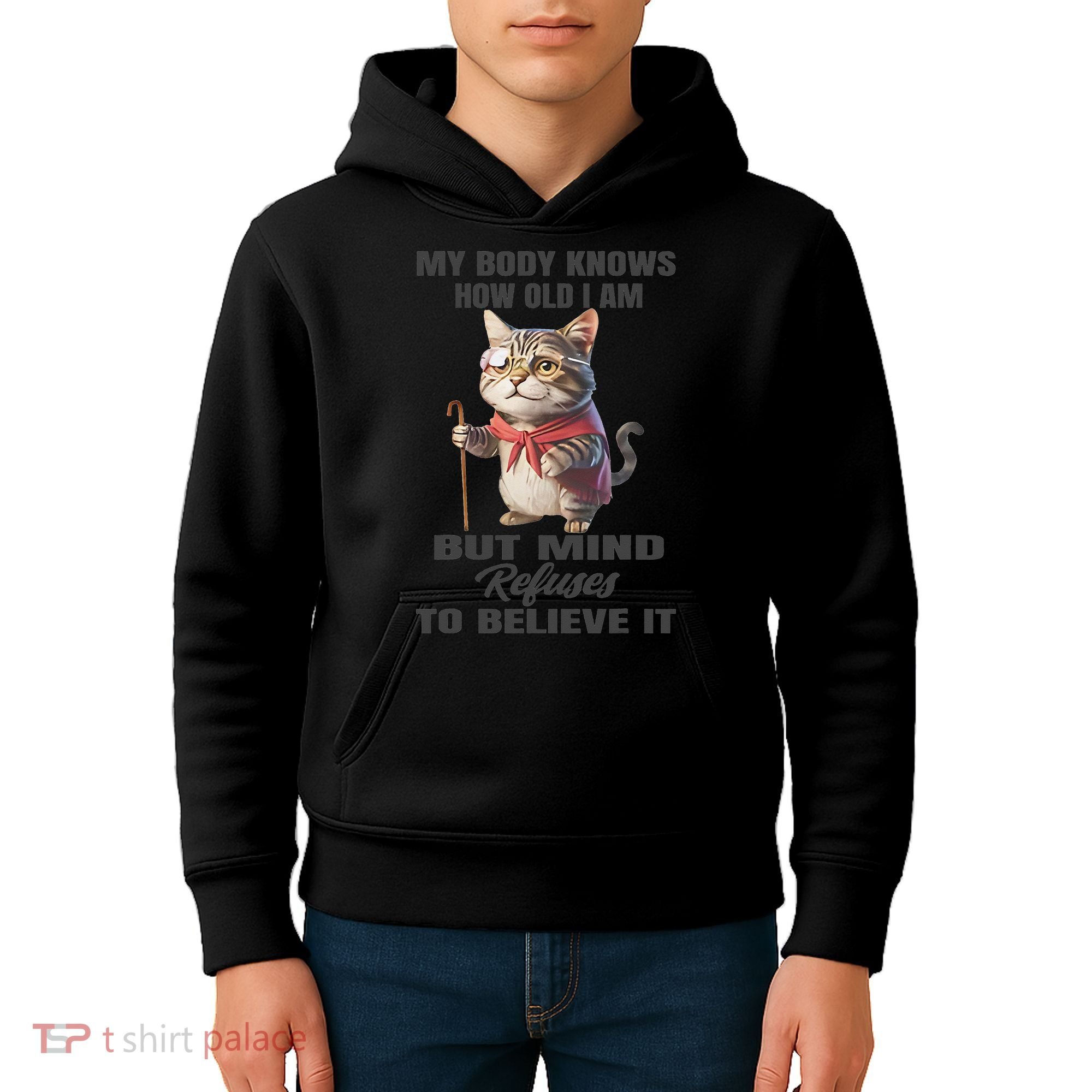 Funny Cat My Body Knows How Old I Am But Mind Refuses Kids Hoodie