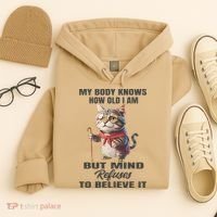 Funny Cat My Body Knows How Old I Am But Mind Refuses Hoodie thumb 4