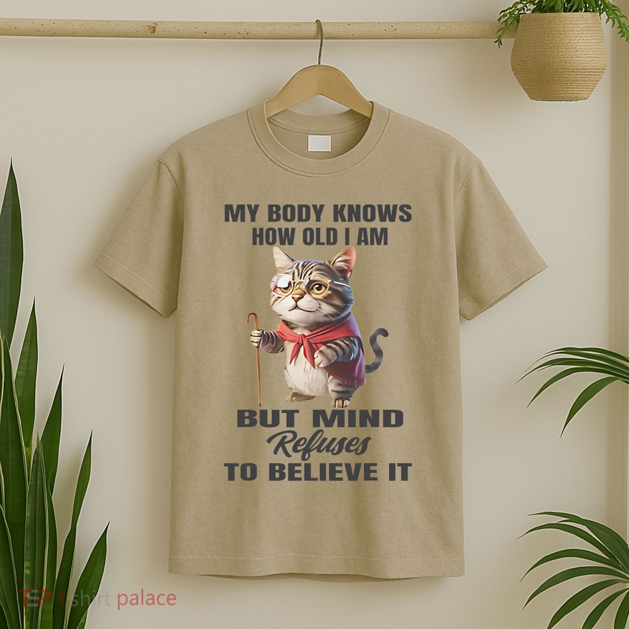 Funny Cat My Body Knows How Old I Am But Mind Refuses T-Shirt