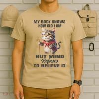 Funny Cat My Body Knows How Old I Am But Mind Refuses T-Shirt thumb 6
