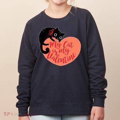 Funny Cute My Cat Is My Valentine Women's Sweatshirt
