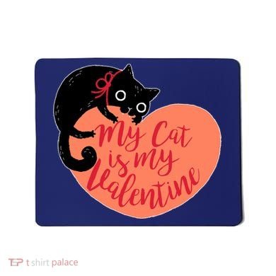 Funny Cute My Cat Is My Valentine Mousepad