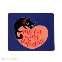 Funny Cute My Cat Is My Valentine Mousepad thumb 0
